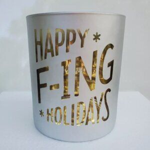 Gold & Silver 'HAPPY F'ING HOLIDAYS' 5.25" X 4.5" Glass Pillar Candle Holder NEW